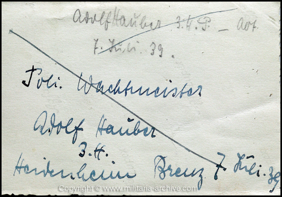 Wachtmeister der Ordnungspolizei Adolf Hauber – Slovenia, Italy, Serbia. 'Adolf Hauber 3.h (3. Hundertschaft)
7 July 1939
Polizei Wachtmeister
Adolf Hauber
3.H (3. Hundertschaft)
Heidenheim Brenz 7 July 1939' end date of time at Heidenheim 6.5.1940. 